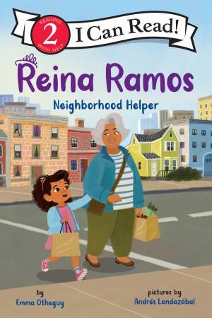 Reina Ramos: Neighborhood Helper by Emma Otheguy & Andres Landazabal