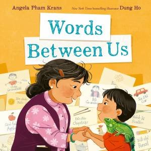 Words Between Us by Angela Pham Krans & Dung Ho