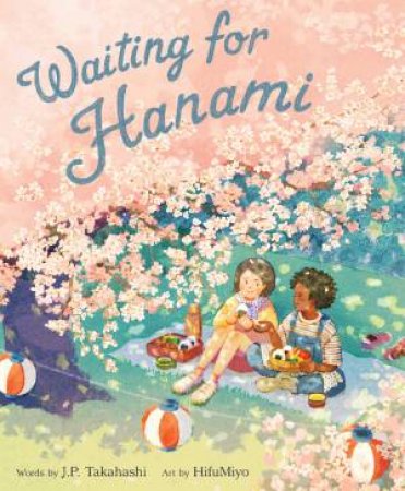 Waiting for Hanami by J.P. Takahashi & HifuMiyo