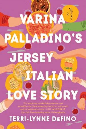 Varina Palladino's Jersey Italian Love Story: A Novel by Terri-Lynne DeFino