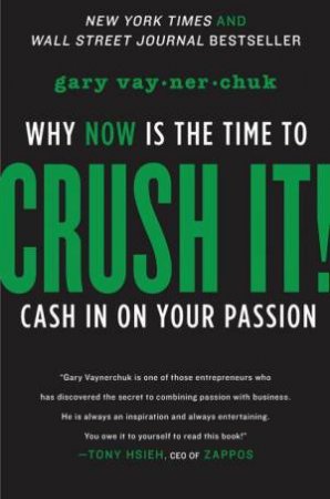 Crush It! by Gary Vaynerchuk