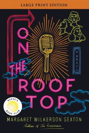 On the Rooftop: A Novel [Large Print] by Margaret Wilkerson Sexton