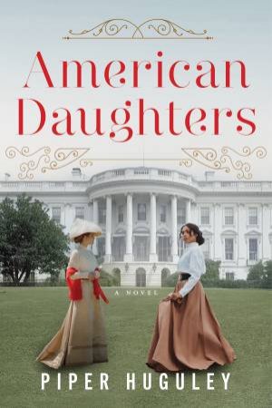 American Daughters: A Novel by Piper Huguley