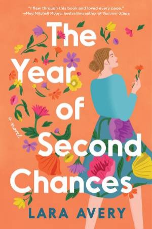 The Year of Second Chances: A Novel by Lara Avery