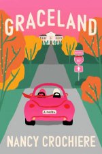 Graceland A Novel