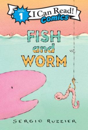 Fish and Worm Graphic Novel by Sergio Ruzzier