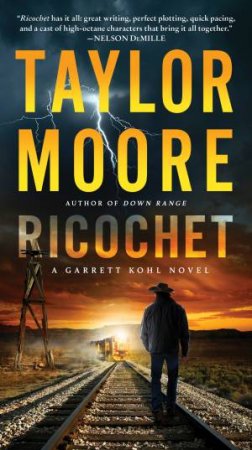 Ricochet: A Garrett Kohl Novel by Taylor Moore