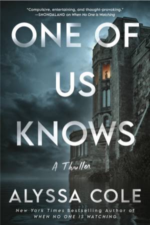 One Of Us Knows: A Thriller by Alyssa Cole