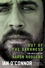 Out of the Darkness The Mystery of Aaron Rodgers