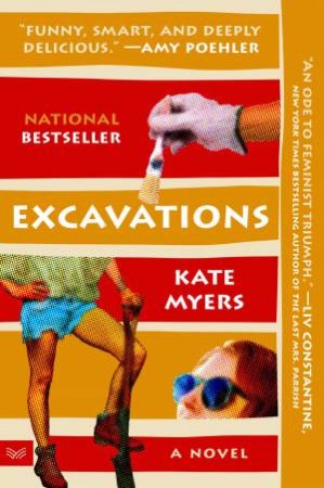 Excavations: A Novel by Kate Myers