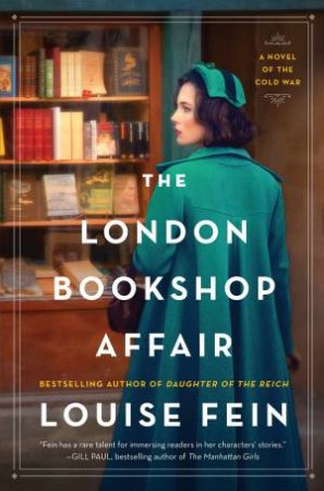 The London Bookshop Affair: A Novel of the Cold War by Louise Fein