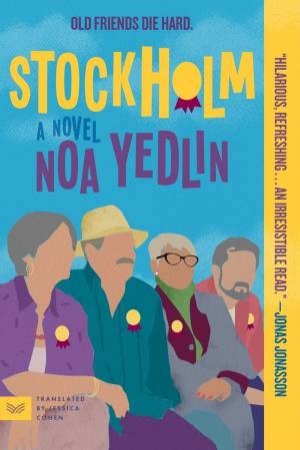 Stockholm: A Novel by Noa Yedlin & Jessica Cohen