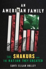 An Amerikan Family The Shakurs And The Nation They Created