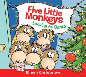 Five Little Monkeys Looking For Santa Board Book by Eileen Christelow