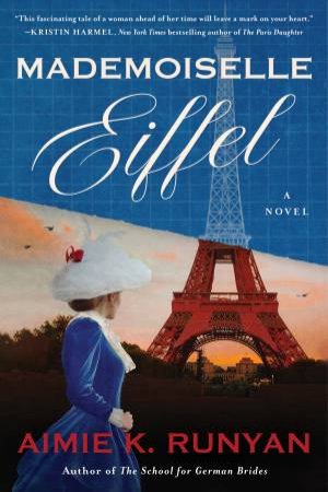 Mademoiselle Eiffel by Aimie K. Runyan