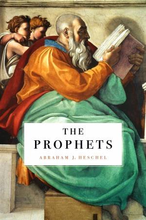 Prophets by Abraham J. Heschel