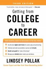 Getting from College to Career Third Edition Your Essential Guide To Succeeding In The Real World