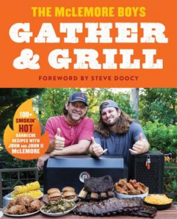 Gather And Grill by John Darin McLemore II & John Darin McLemore