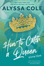 How to Catch a Queen A Novel