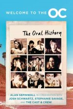 Welcome To The OC The Oral History