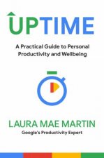 Uptime A Practical Guide To Personal Productivity And Wellbeing