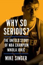 Why So Serious The Untold Story of NBA Champion Nikola Jokic