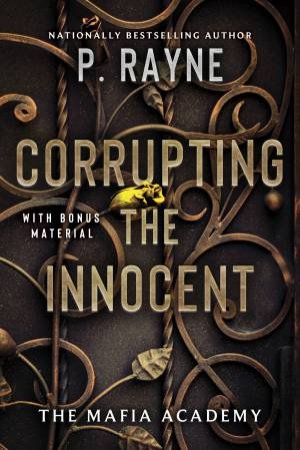 Corrupting the Innocent: A Novel by P. Rayne