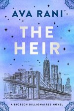 The Heir A Biotech Billionaires Novel