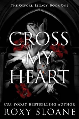 Cross My Heart: A Novel by Roxy Sloane