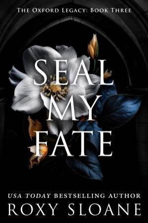 Seal My Fate: A Novel by Roxy Sloane