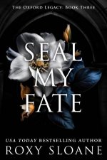 Seal My Fate A Novel