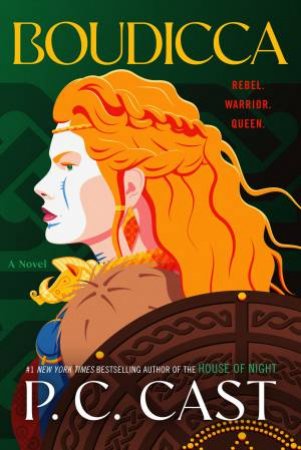 Boudicca: A Novel by P. C. Cast