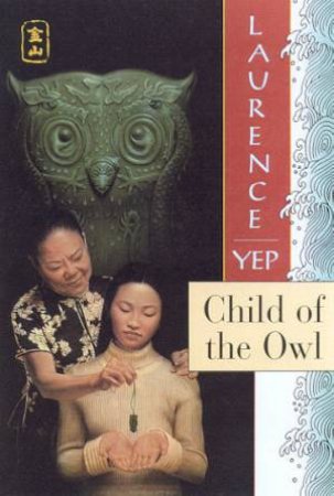 Child Of The Owl by Laurence Yep