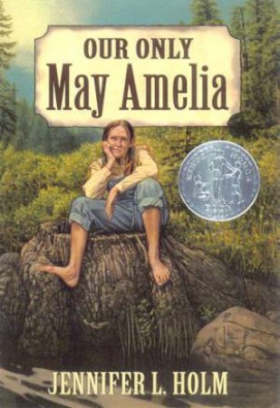 Our Only May Amelia by Jennifer L Holm