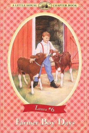 Little House Chapter Book: Farmer Boy Days by Laura Ingalls Wilder