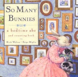 So Many Bunnies: A Bedtime ABC And Counting Book by Rick Walton