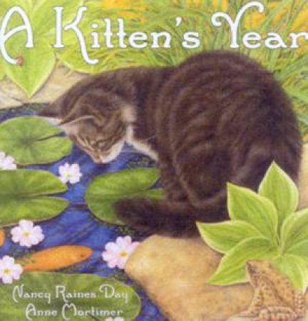 A Kitten's Year by Nancy Raines Day & Anne Mortimer