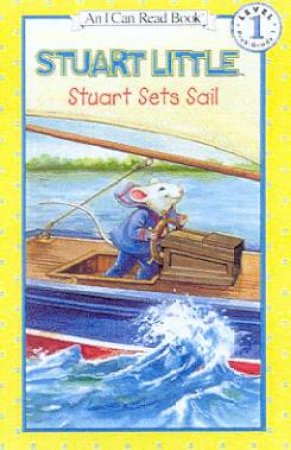 Stuart Little: Stuart Sets Sail by Susan Hill