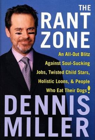 The Rant Zone by Dennis Miller