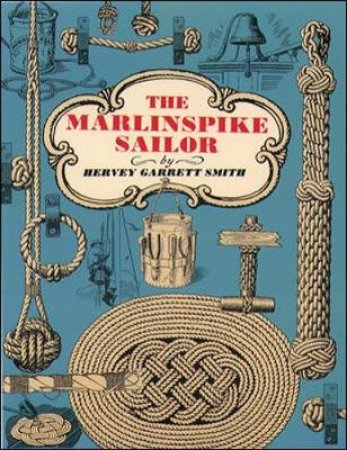 The Marlinspike Sailor by Hervey Garrett Smith