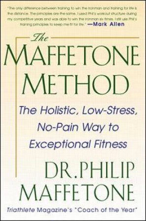 The Maffetone Method by Philip Maffetone