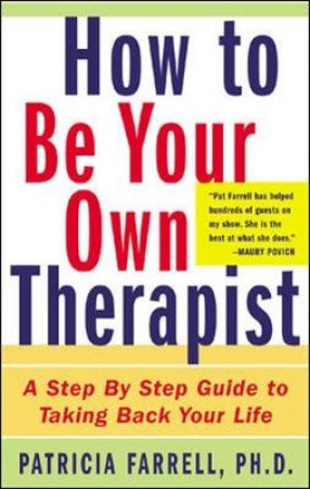 How to Be Your Own Therapis by Patricia Farrell