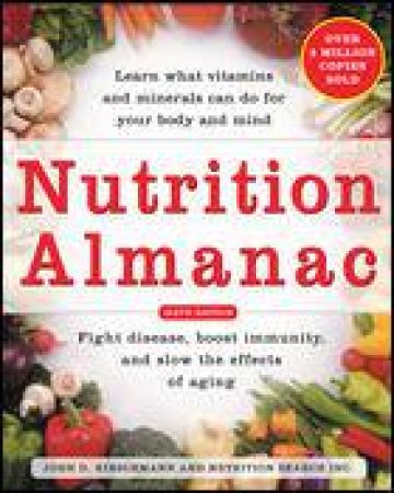 Nutrition Almanac, 6th Ed by John Kirschmann