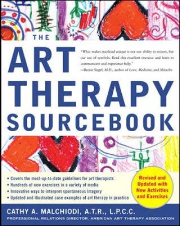 The Art Therapy Sourcebook by Cathy A. Malchiodi