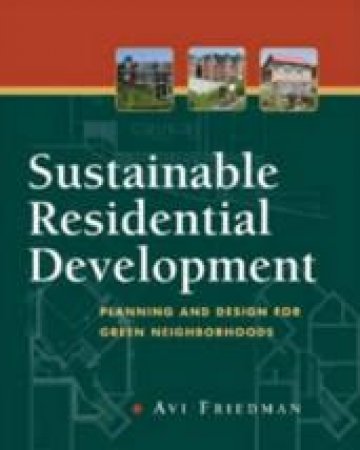 Sustainable Residential Development by Avi Friedman