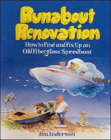 Runabout Renovation by Jim Anderson