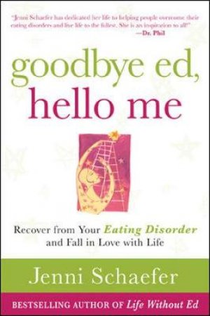 Goodbye Ed, Hello Me by Jenni Schaefer