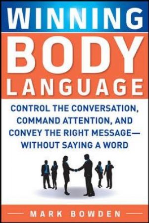 Winning Body Language by Mark Bowden