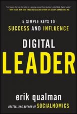 Digital Leader 5 Simple Keys to Success and Influence