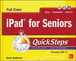 iPad for Seniors Quicksteps by Marty Matthews